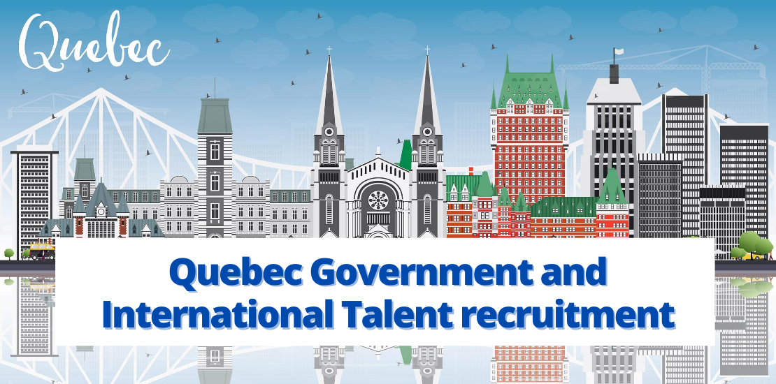 Quebec Government and International Talent recruitment Immigration