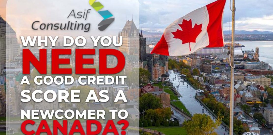 Good Credit Score = Financial Security for Newcomers to Canada