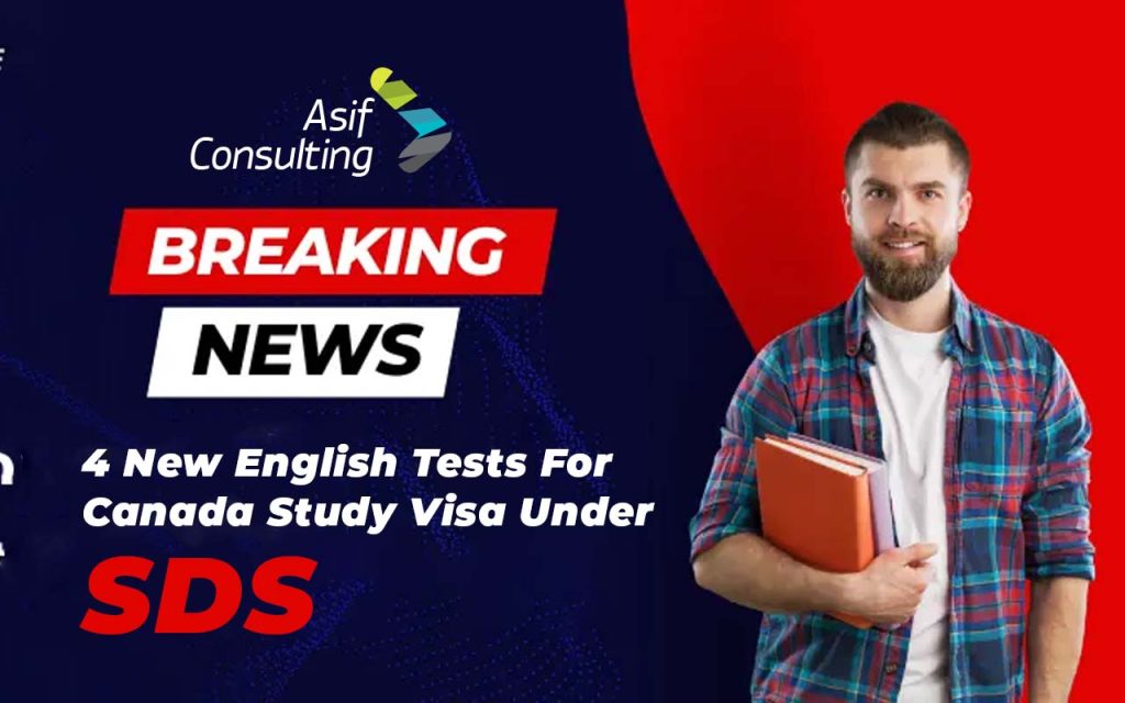 Asif Consulting - New English Tests For Canada Study Visa Under SDS