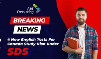 Asif Consulting - New English Tests For Canada Study Visa Under SDS